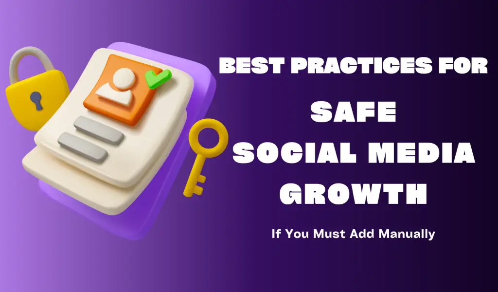 Best Practices for Safe Social Media Growth