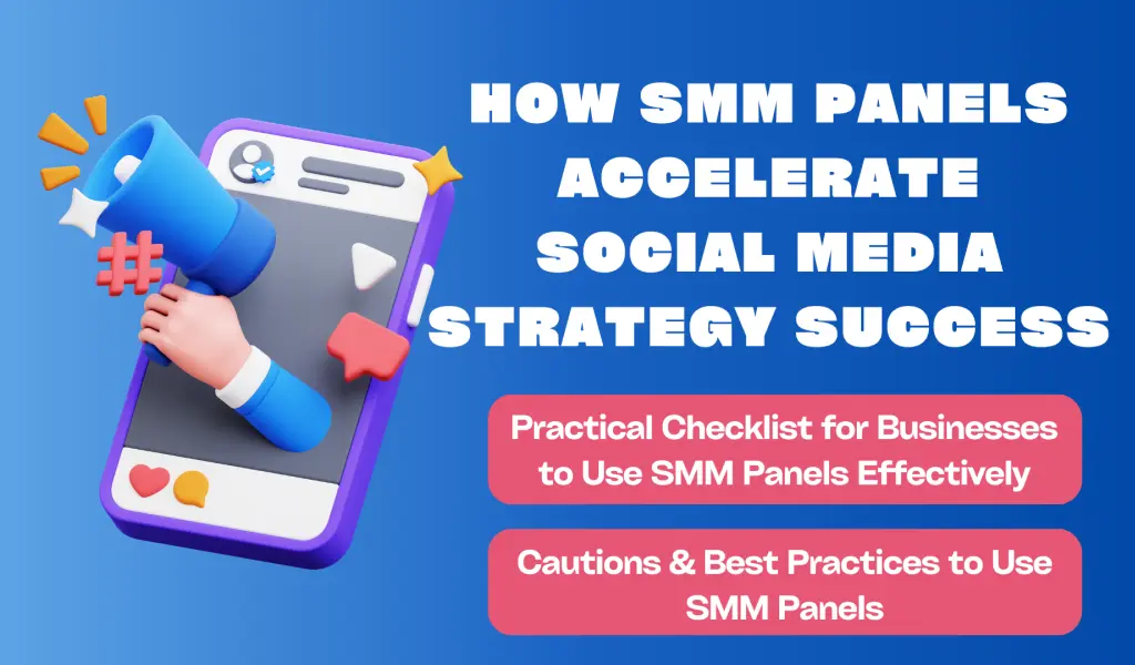 How SMM Panels Accelerate Social Media Strategy and Campaign Success