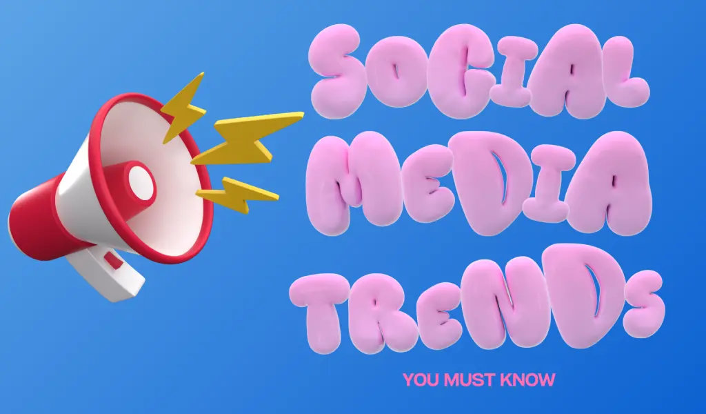 Social media trends you need to know
