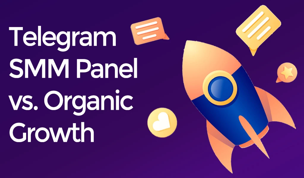 Telegram SMM Panel vs. Organic Growth
